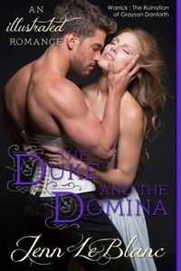  Jenn LeBlanc - The Duke and The Domina : a Romance Novel With Pictures - Lords of Time : Illustrated, #3.