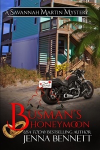  Jenna Bennett - Busman's Honeymoon - Savannah Martin Mysteries , #10.5.