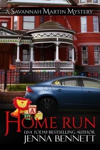  Jenna Bennett - Home Run - Savannah Martin Mysteries , #15.5.