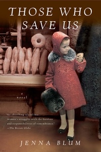 Jenna Blum - Those Who Save Us.