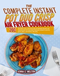  Jenna C. Melton - The Complete Instant Pot Duo Crisp Air Fryer Cookbook.