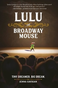 Jenna Gavigan - Lulu the Broadway Mouse.