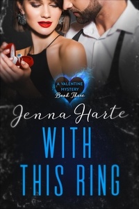 Jenna Harte - With This Ring I Thee Kill: Valentine Mystery Book Three - Valentine Mysteries.