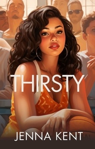  Jenna Kent - Thirsty : A Steamy Lesbian Romance - Ava and Alana Diaries, #1.