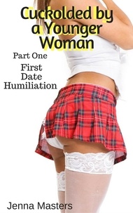  Jenna Masters - First Date Humiliation - Cuckolded by a Younger Woman, #1.