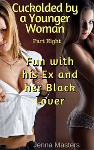  Jenna Masters - Fun with his Ex and her Black Lover - Cuckolded by a Younger Woman, #8.