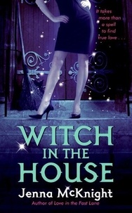 Jenna McKnight - Witch in the House.