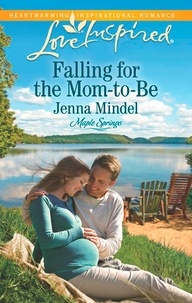 Jenna Mindel - Falling For The Mom-To-Be.