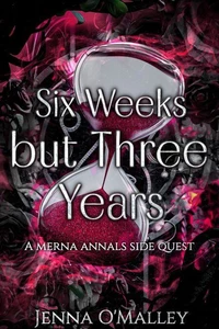 Six Weeks but Three Years