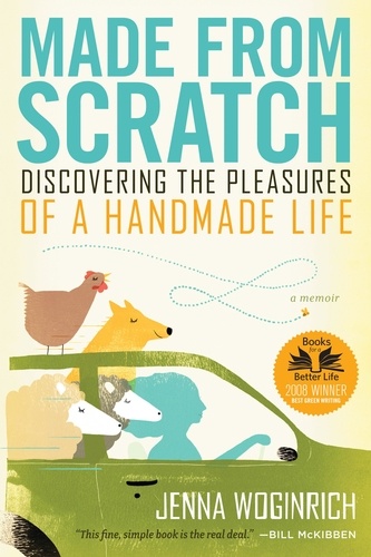 Made from Scratch. Discovering the Pleasures of a Handmade Life