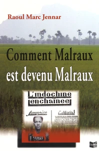 Comment Malraux est devenu Malraux