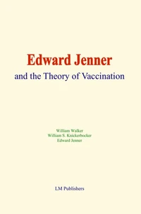Edward Jenner and the Theory of Vaccination