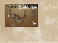 Les trois Zouloulais