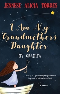  Jennese Alicia Torres - I Am My Grandmother's Daughter.