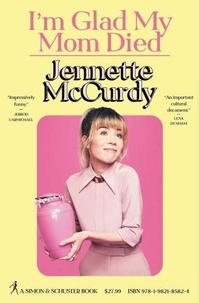 Jennette McCurdy - I'm Glad My Mom Died.