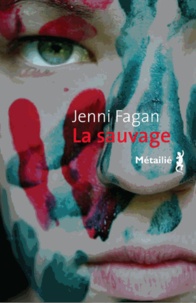 Jenni Fagan - La sauvage.