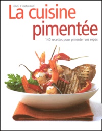 La cuisine pimentée - 140 recettes pour pimenter vos repas.pdf