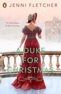 Jenni Fletcher - A Duke for Christmas - A festive YA romance.