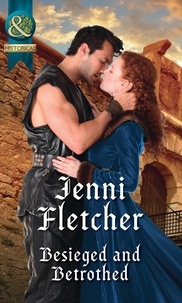 Jenni Fletcher - Besieged And Betrothed.