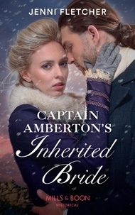 Jenni Fletcher - Captain Amberton's Inherited Bride.