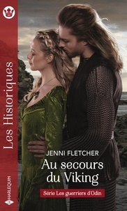 Jenni Fletcher - Les guerriers d'Odin Tome 4 : Au secours du viking.