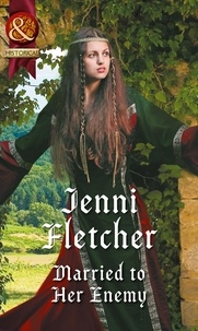 Jenni Fletcher - Married To Her Enemy.