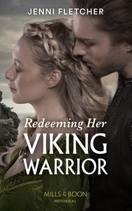 Jenni Fletcher - Redeeming Her Viking Warrior.