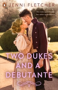 Jenni Fletcher - Two Dukes and a Debutante - Discover the swoony historical romance, perfect for Bridgerton fans.