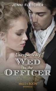 Jenni Fletcher - Unexpectedly Wed To The Officer.