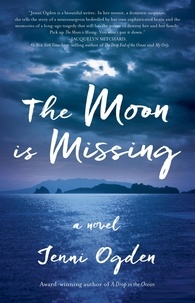  Jenni Ogden - The Moon is Missing: A Novel.