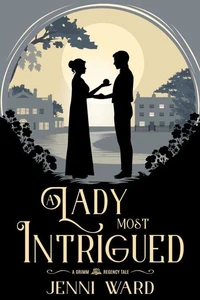 A Lady Most Intrigued