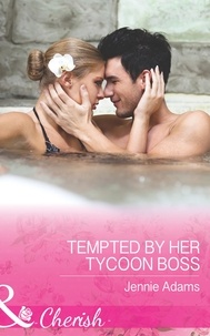 Jennie Adams - Tempted By Her Tycoon Boss.