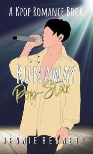  Jennie Bennett - Runaway Pop-Star - K-pop Romance, #6.