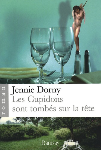 Jennie Dorny - Les Cupidons sont tombés sur la tête.