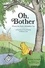 Oh, Bother. Winnie-the-Pooh is Befuddled, Too (A Smackerel-Sized Parody of Modern Life)