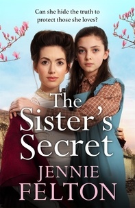 Jennie Felton - The Sister's Secret - The fifth moving saga in the beloved Families of Fairley Terrace series.