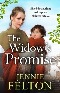 Jennie Felton - The Widow's Promise - The fourth captivating saga in the beloved Families of Fairley Terrace series.