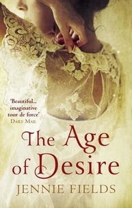 Jennie Fields - The Age of Desire.