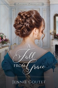  Jennie Goutet - A Fall from Grace - Clavering Chronicles, #1.