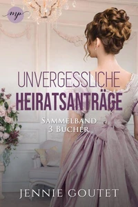 Die Unvergessliche-Heiratsanträge Sammelband