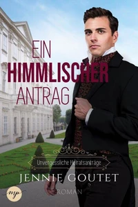 Ein himmlischer Antrag
