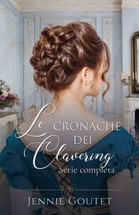 Le cronache dei Clavering : una raccolta di romanzi storici
