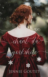 Un chant du Yorkshire : Romance au temps de la Régence