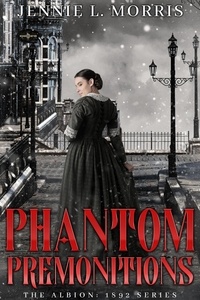  Jennie L. Morris - Phantom Premonitions - The Albion:1892, #6.