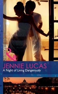 Jennie Lucas - A Night Of Living Dangerously.