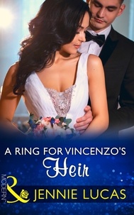 Jennie Lucas - A Ring For Vincenzo's Heir.