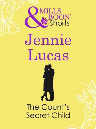 Jennie Lucas - The Count's Secret Child.