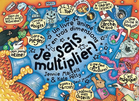 Jennie Maizels et Kate Petty - Je sais multiplier ! - Un livre animé en trois dimensions.