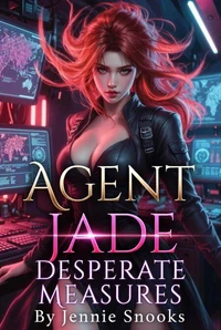 Agent Jade Desperate Measures