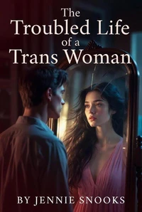The Troubled Life of a Trans Woman